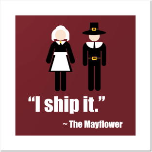 I Ship It - Mayflower Pilgrim Thanksgiving Tee Posters and Art